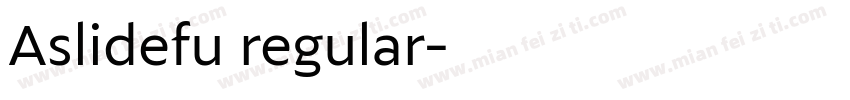 Aslidefu regular字体转换